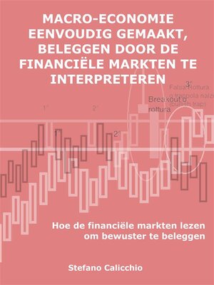 cover image of Macro-economie eenvoudig gemaakt, beleggen door de financiële markten te interpreteren